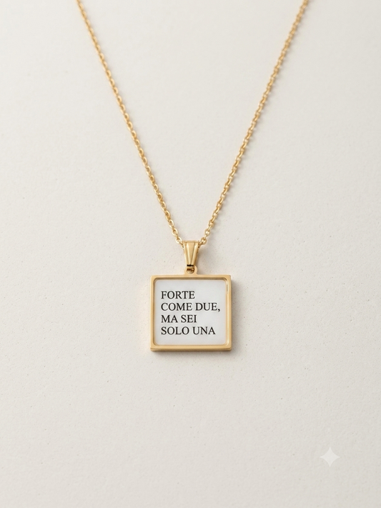 Collana Quadrata "Forte come due"